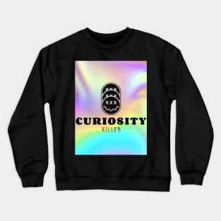 Curiosity💀 Crewneck Sweatshirt